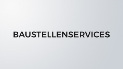 Baustellenservices